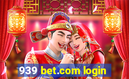 939 bet.com login